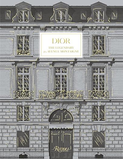 Dior: The Legendary 30, Avenue Montaigne     Hardcover – May 24, 2022 | Amazon (US)