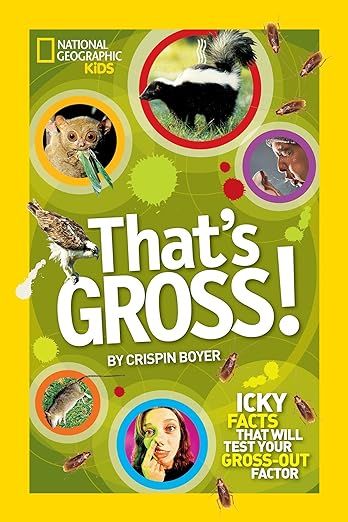 That's Gross!: Icky Facts That Will Test Your Gross-Out Factor (National Geographic Kids)     Pap... | Amazon (US)