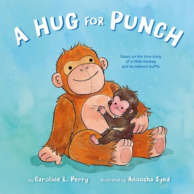 A Hug for Punch - by  Caroline L Perry (Hardcover) | Target