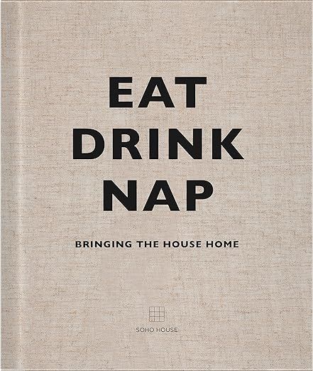 Eat Drink Nap: Bringing the House Home     Hardcover – September 1, 2014 | Amazon (US)