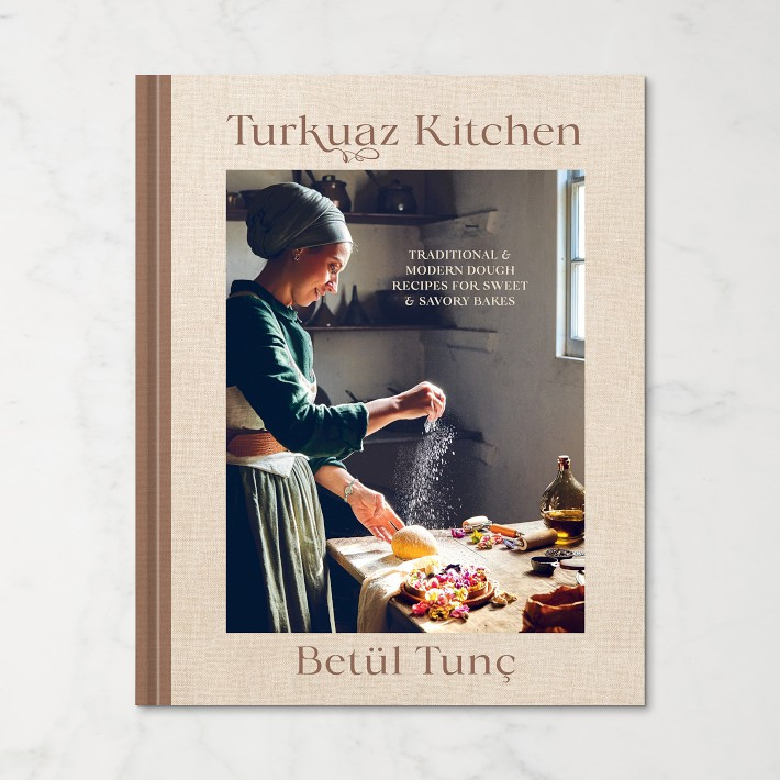 Betül Tunç: Turkuaz Kitchen: 75 Recipes for Savory and Sweet Doughs | Williams-Sonoma