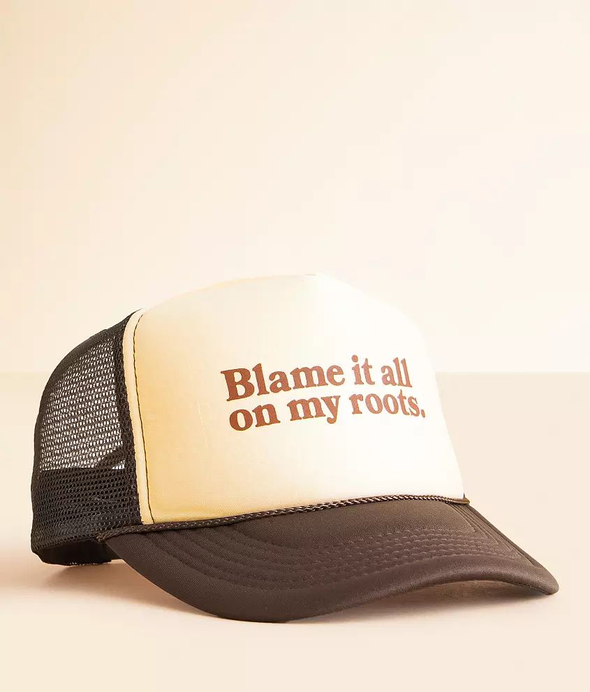 Blame It All On My Roots Trucker Hat | Buckle