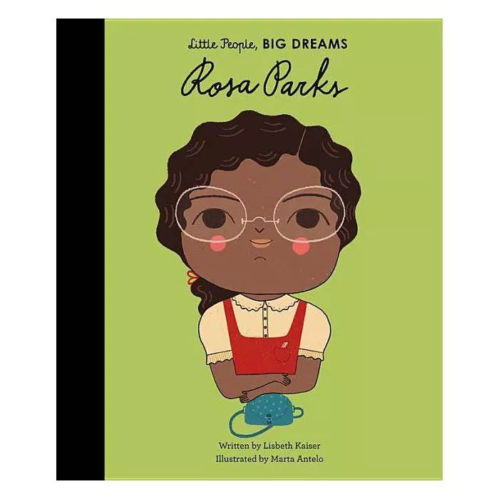 Rosa Parks - (Little People, Big Dreams) by  Lisbeth Kaiser (Hardcover) | Target
