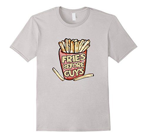 Fries before guys shirt funny feminist t-shirt | Amazon (US)