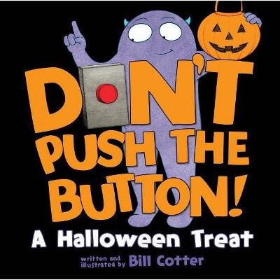 Don't Push the Button! Halloween -  by Bill Cotter (Hardcover) | Target