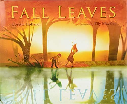 Amazon.com: Fall Leaves: 9780544106642: Holland, Loretta, MacKay, Elly: Books | Amazon (US)