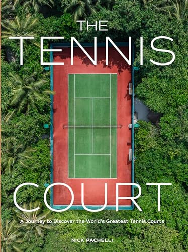 The Tennis Court: A Journey to Discover the World’s Greatest Tennis Courts      Hardcover – A... | Amazon (US)
