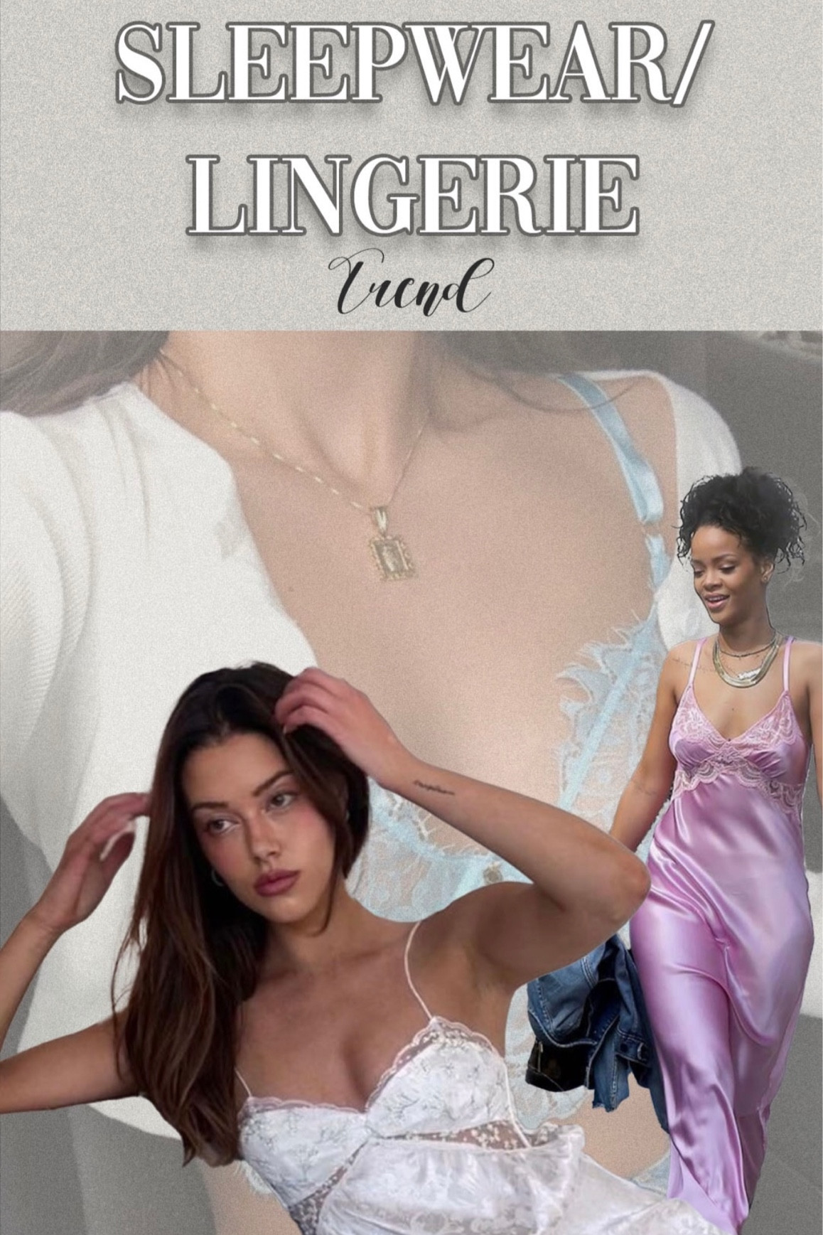 Sleepwear/Lingerie Trend
