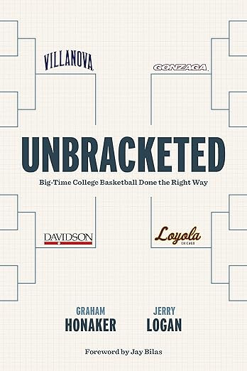 Unbracketed: Big-Time College Basketball Done the Right Way | Amazon (US)