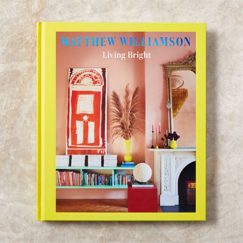 'Living Bright' Coffee Table Book by Matthew Williamson + Reviews | CB2 | CB2