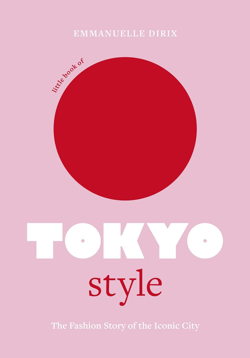Little Book of Tokyo Style: The Fashion History of the Iconic City (Little Books of City Style, 4) | Amazon (US)