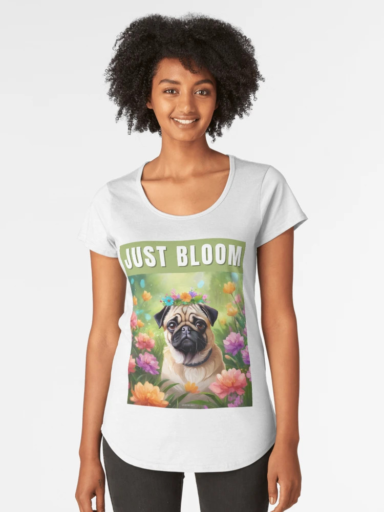 Spring Fawn Pug - Just Bloom Premium Scoop T-Shirt | Redbubble (US)