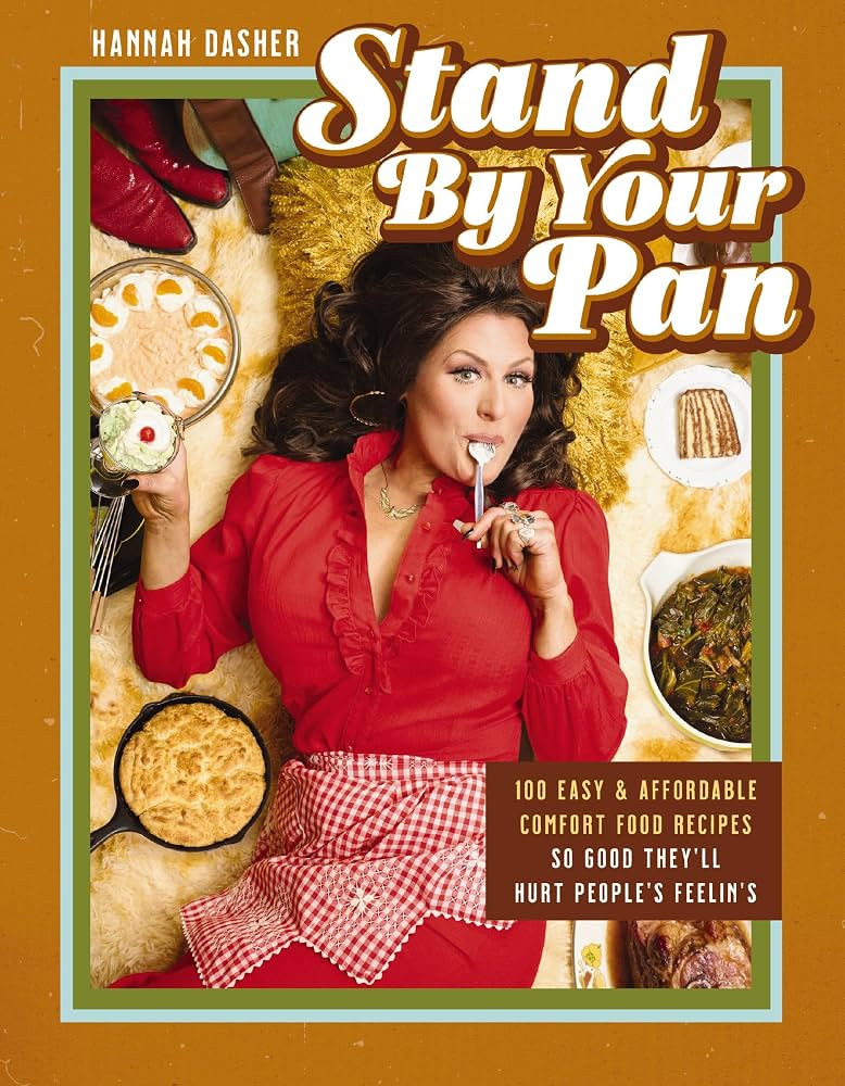 Stand By Your Pan: 100 Easy and Affordable Comfort Food Recipes So Good They'll Hurt People's Fee... | Amazon (US)