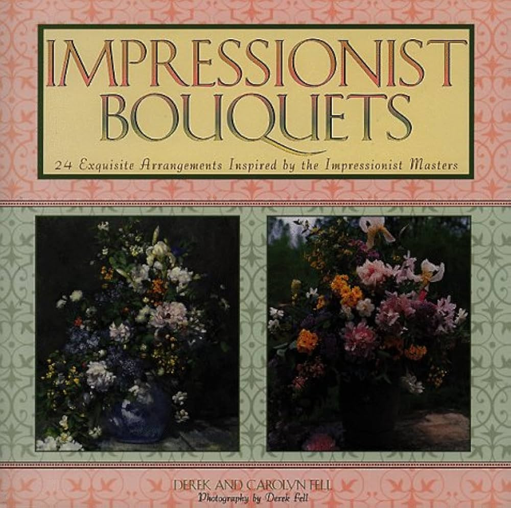 Impressionist Bouquets: 24 Exquisite Arrangements Inspired by the Impressionist Masters | Amazon (US)
