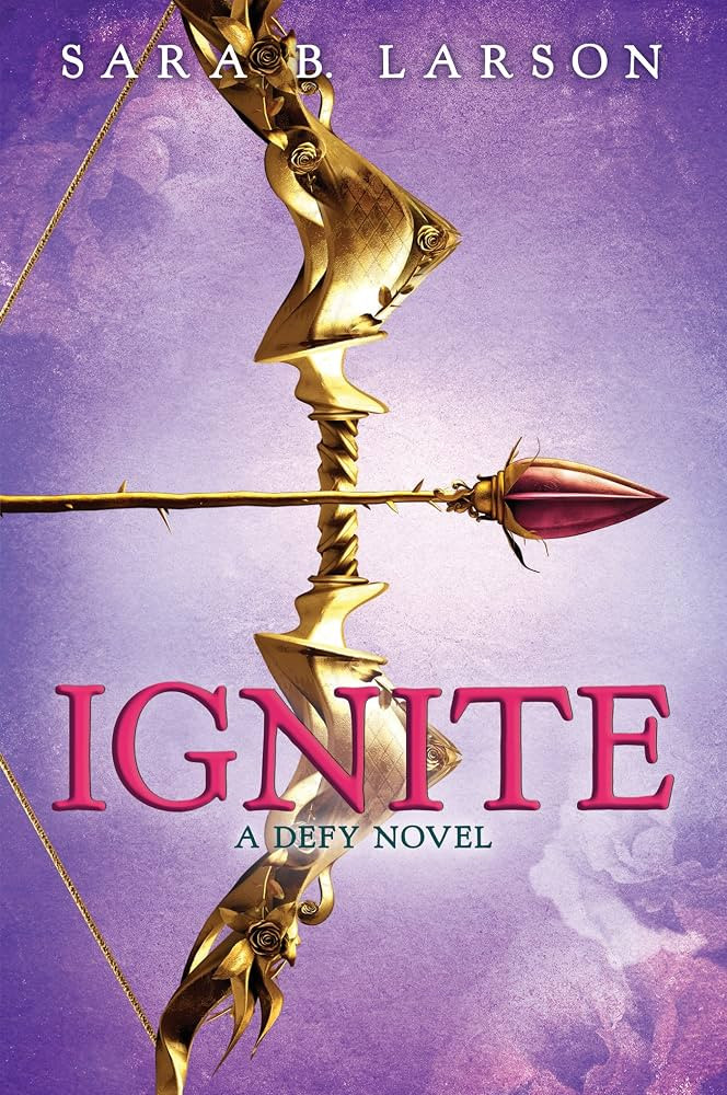 Ignite (Defy Trilogy, Book 2) (Defy Series) | Amazon (US)