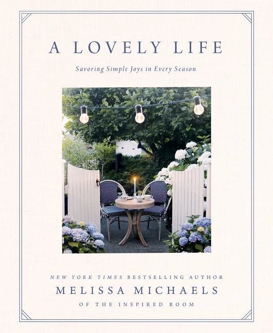 A Lovely Life : Savoring Simple Joys in Every Season (Hardcover) | Walmart (US)