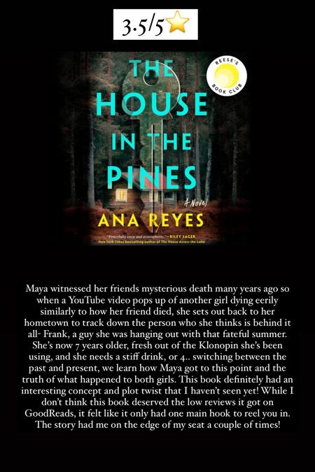 58. The house in the Pines by Ana Reyes :: 3.5/5⭐️ Maya witnessed her friends mysterious death many years ago so when a YouTube video pops up of another girl dying eerily similarly to how her friend died, she sets out back to her hometown to track down the person who she thinks is behind it all- Frank, a guy she was hanging out with that fateful summer. She’s now 7 years older, fresh out of the Klonopin she’s been using, and she needs a stiff drink, or 4.. switching between the past and present, we learn how Maya got to this point and the truth of what happened to both girls. This book definitely had an interesting concept and plot twist that I haven’t seen yet! While I don’t think this book deserved the low reviews it got on GoodReads, it felt like it only had one main hook to reel you in. The story had me on the edge of my seat a couple of times! 

#LTKTravel #LTKHome