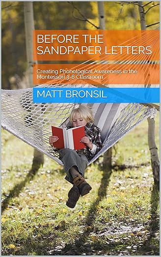 Before the Sandpaper Letters: Creating Phonological Awareness in the Montessori 3-6 Classroom    ... | Amazon (US)
