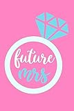 Future Mrs: Blank Lined Notebook Journal: Bride To Be Bridal Party Favor Wedding Gift 6x9 | 110 Blan | Amazon (US)