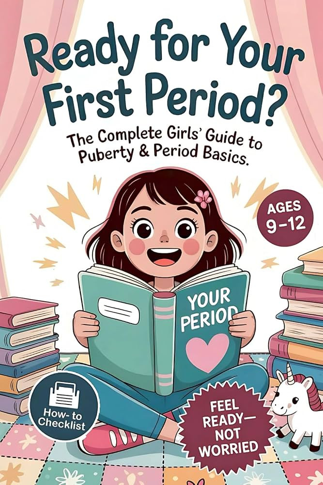 Ready For Your First Period?: The Complete Girls\u2019 Guide to Puberty & Period Basics\u2014Simp... | Amazon (US)