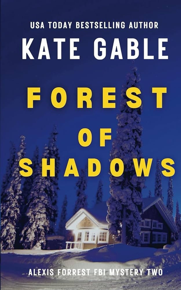 Forest of Shadows: Addictive crime mystery with shocking twist (Alexis Forrest FBI Mystery Thrill... | Amazon (US)