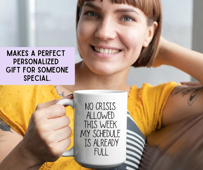 Coworker Gift Coffee Mug Personalized, Funny Coworker Mug, No Crisis Allowed This Week My Schedul... | Etsy (US)