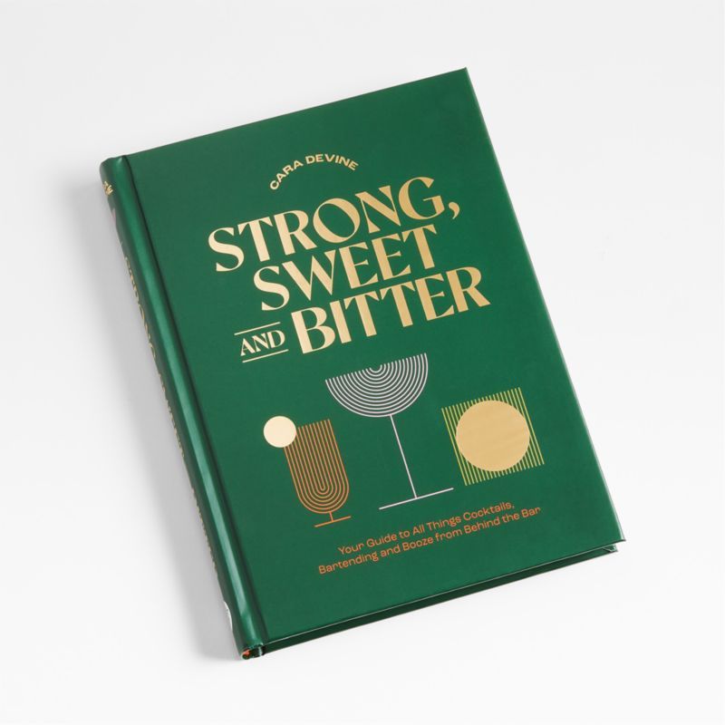 "Strong, Sweet and Bitter" Cookbook | Crate & Barrel | Crate & Barrel