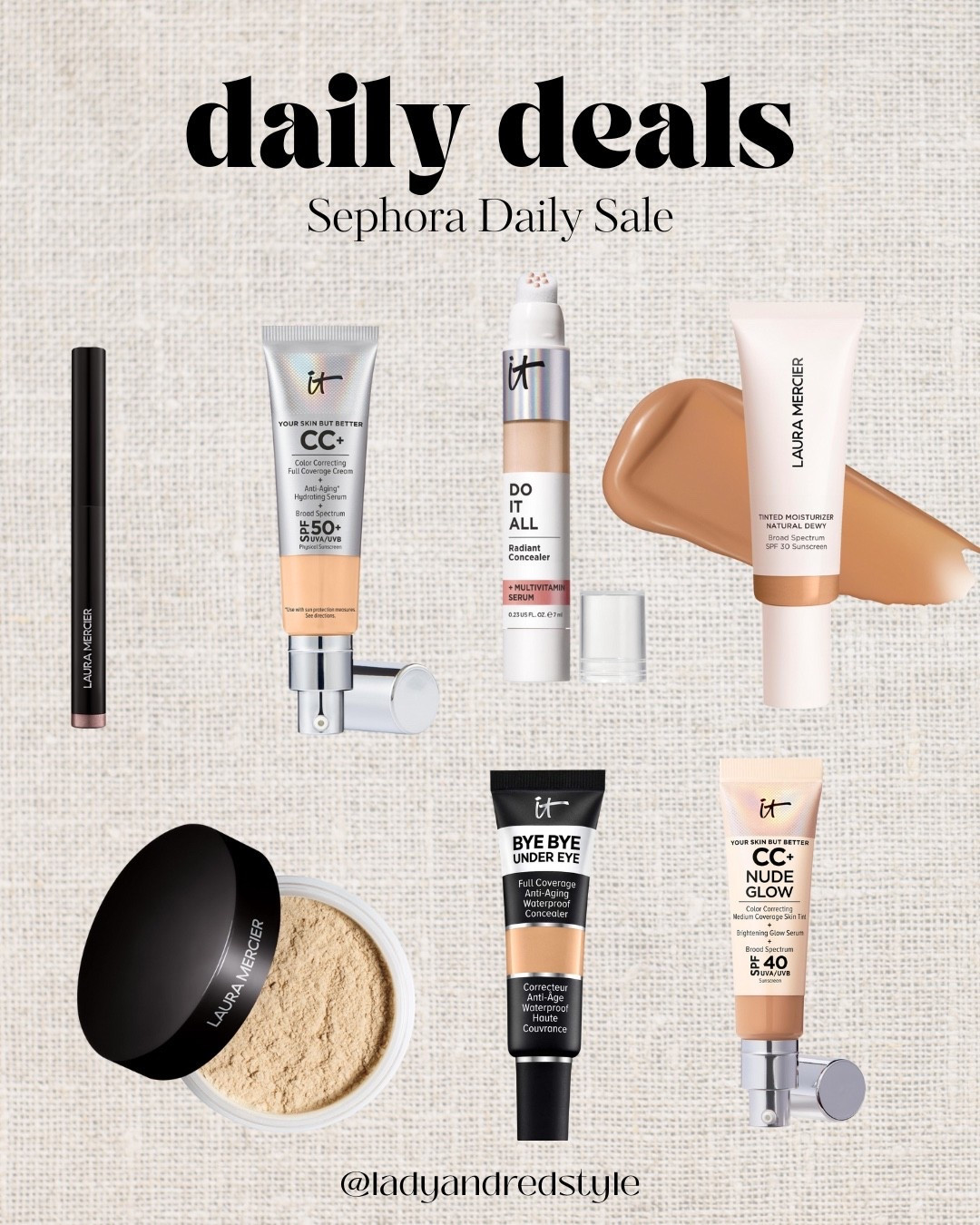 Sephora Daily Deals on Laura Mercier and It Cosmetics! 

#LTKSaleAlert #LTKselfcare #LTKBeauty