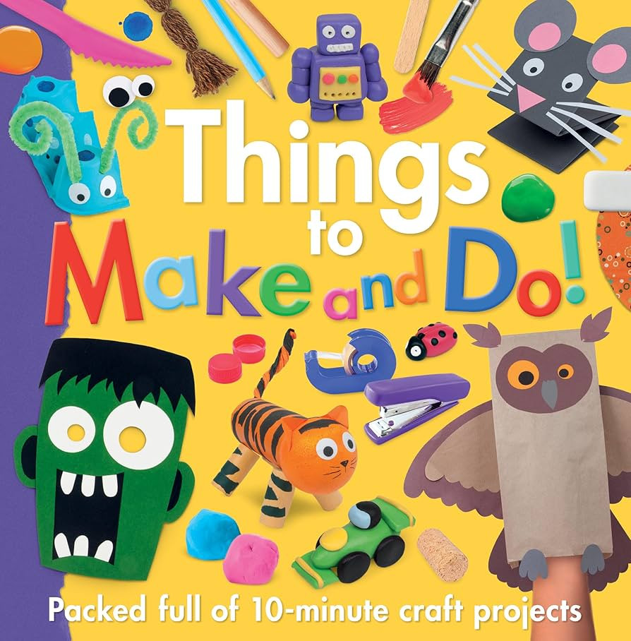 Things to Make and Do! - Arts and Crafts Activity Book for Parents and Kids - 10-Minute Craft Pro... | Amazon (US)