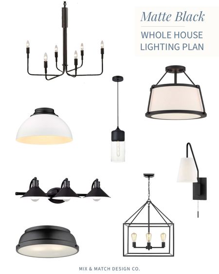 Need help picking out light fixtures for your whole house? I’ve got three plans in different finishes with coordinating light fixtures - this is the matte black one! Check out my other posts for polished nickel and brass .

P.S. I love mixing metals too, but I’m keeping it simple with these plans!