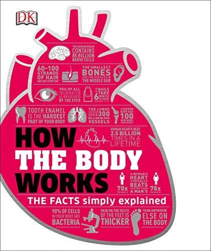 How the Body Works: The Facts Simply Explained (How Things Work): DK: 9781465429933: Amazon.com: ... | Amazon (US)