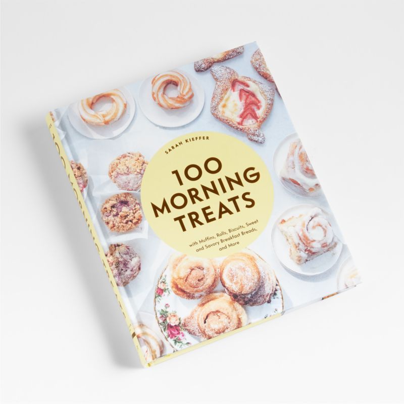 "100 Morning Treats" Cookbook | Crate & Barrel | Crate & Barrel