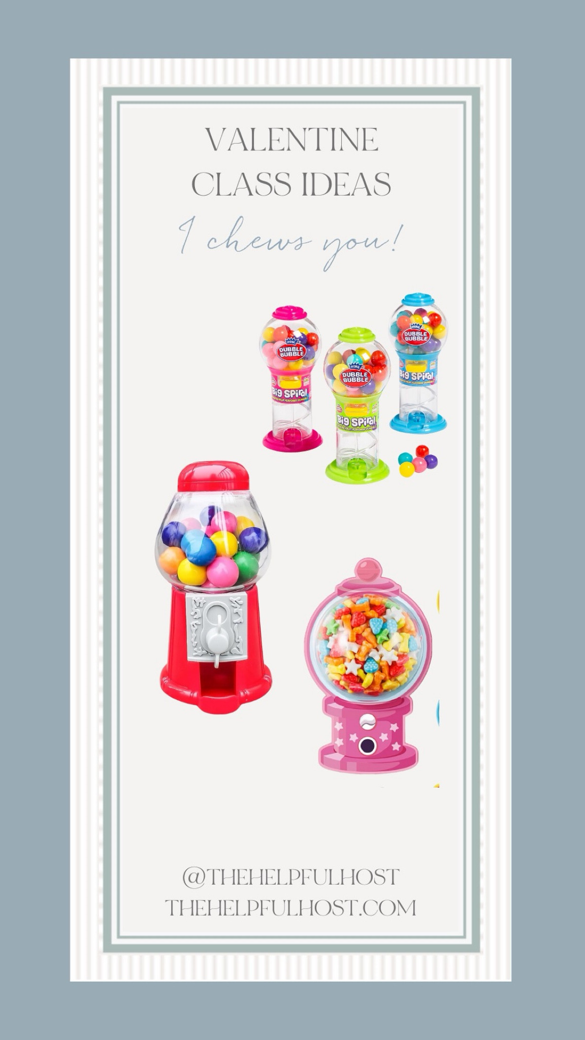 “I chews you!”
Mimi gumball machines, say no more! If that’s too big then grab this fun cards to place you own sweet treat in! 

#LTKKids #LTKSeasonal #LTKParties