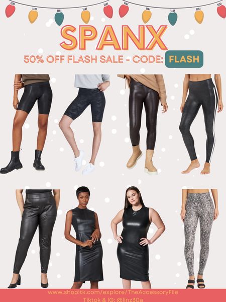 50% flash sale on select Spanx items 

Faux leather leggings, Spanx leggings, faux leather biker shorts, winter fashion, Christmas gifts for her #blushpink #winterlooks #winteroutfits #winterstyle #winterfashion #wintertrends #shacket #jacket #sale #under50 #under100 #under40 #workwear #ootd #bohochic #bohodecor #bohofashion #bohemian #contemporarystyle #modern #bohohome #modernhome #homedecor #amazonfinds #nordstrom #bestofbeauty #beautymusthaves #beautyfavorites #goldjewelry #stackingrings #toryburch #comfystyle #easyfashion #vacationstyle #goldrings #goldnecklaces #fallinspo #lipliner #lipplumper #lipstick #lipgloss #makeup #blazers #primeday #StyleYouCanTrust #giftguide #LTKRefresh #LTKSale #springoutfits #fallfavorites #LTKbacktoschool #fallfashion #vacationdresses #resortfashion #summerfashion #summerstyle #rustichomedecor #liketkit #highheels #Itkhome #Itkgifts #Itkgiftguides #springtops #summertops #Itksalealert #LTKRefresh #fedorahats #bodycondresses #sweaterdresses #bodysuits #miniskirts #midiskirts #longskirts #minidresses #mididresses #shortskirts #shortdresses #maxiskirts #maxidresses #watches #backpacks #camis #croppedcamis #croppedtops #highwaistedshorts #goldjewelry #stackingrings #toryburch #comfystyle #easyfashion #vacationstyle #goldrings #goldnecklaces #fallinspo #lipliner #lipplumper #lipstick #lipgloss #makeup #blazers #highwaistedskirts #momjeans #momshorts #capris #overalls #overallshorts #distressesshorts #distressedjeans #whiteshorts #contemporary #leggings #blackleggings #bralettes #lacebralettes #clutches #crossbodybags #competition #beachbag #halloweendecor #totebag #luggage #carryon #blazers #airpodcase #iphonecase #hairaccessories #fragrance #candles #perfume #jewelry #earrings #studearrings #hoopearrings #simplestyle #aestheticstyle #designerdupes #luxurystyle #bohofall #strawbags #strawhats #kitchenfinds #amazonfavorites #bohodecor #aesthetics 

#LTKsalealert #LTKGiftGuide #LTKstyletip