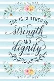 She Is Clothed In Strength And Dignity Proverbs 31:25: Notebook with Christian Bible Verse Quote Cov | Amazon (US)