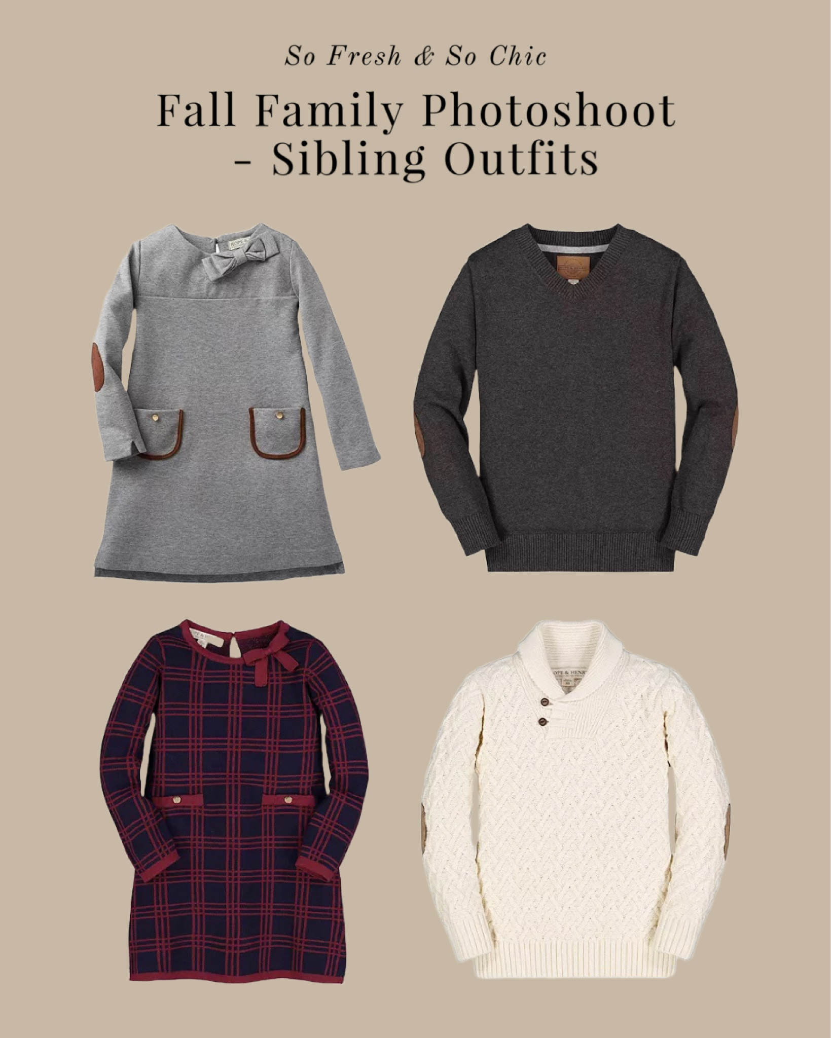 Fall family photo shoot outfits for siblings! 
-
Classic herringbone dress - toddler girls tweed dress - boys elbow patch sweater - shawl collar sweater for boys - cable knit sweater for boys - girls grey sweater dress - toddler girls dress - #ootd - girls holiday dress - Thanksgiving clothes - Christmas party girls dress 

#LTKkids #LTKSeasonal #LTKHoliday