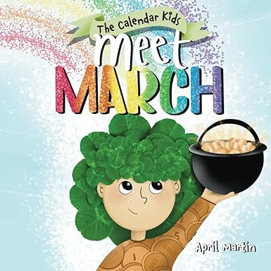 Meet March: A children's book about the beginning of springtime and March celebrations     Paperb... | Amazon (CA)