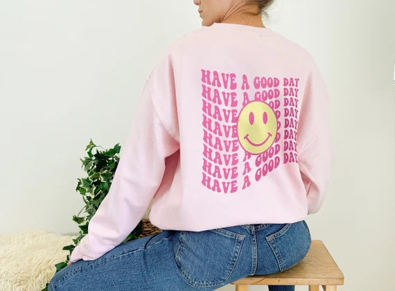Have a Good Day Sweatshirt Smiley Face Sweatshirt Aesthetic | Etsy | Etsy (US)