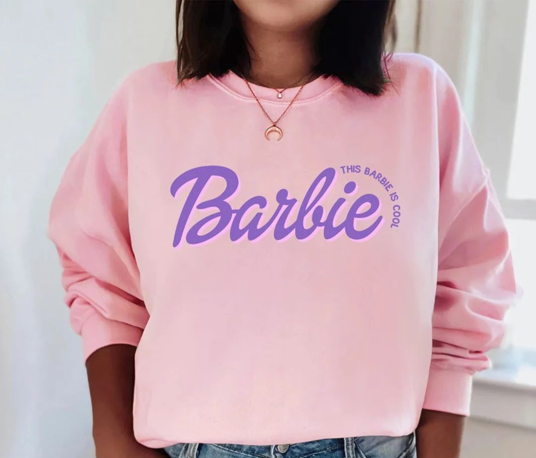 Trendy Barbie Sweatshirt, This Barbie Is Cool, Unisex Aesthetic Sweatshirt, Funny Shirt, Funny Gi... | Etsy (US)