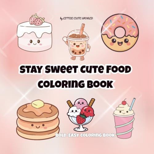 Stay Sweet Cute Food Coloring Book: Cute Kawaii Desserts and Sweet Treats for Relaxing Fun | Amazon (US)