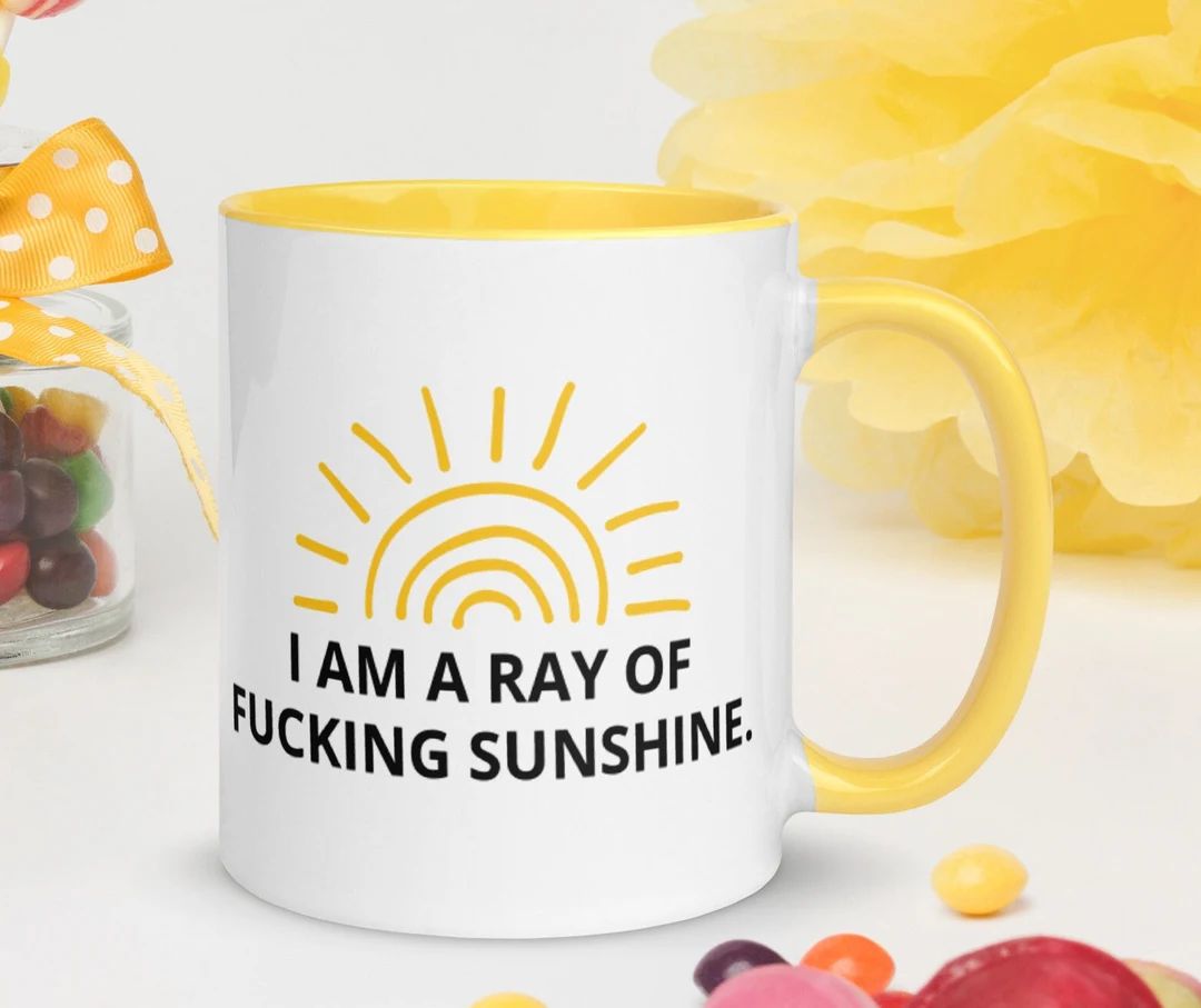 I Am A Ray of Fucking Sunshine Mug With Yellow or Black Color Inside Ceramic Coffee Mug - Etsy | Etsy (US)