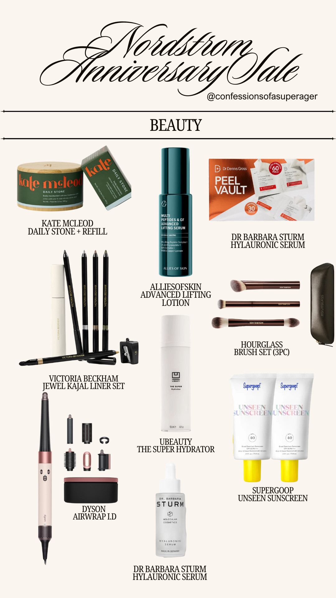 The Nordstrom Anniversary Sale Beauty deals are too good to miss! From the Dyson Airwrap and Supergoop Unseen Sunscreen to Dr. Barbara Sturm skincare, Hourglass brushes, and Victoria Beckham beauty favorites, these are the luxury beauty essentials worth stocking up on while they're on sale. Save this guide and shop before these best sellers sell out! ✨💄 #NordstromAnniversarySale #NSale #NordstromBeauty #BeautyDeals #LuxuryBeauty #SkincareFavorites #MakeupMustHaves #HairCareEssentials #DysonAirwrap #Supergoop #DrBarbaraSturm #HourglassCosmetics #VictoriaBeckhamBeauty #AntiAgingSkincare #BeautyFinds #LTKSale #LTKFinds #LTKStyle #ConfessionsOfASuperAger

#LTKBeauty #LTKSeasonal #LTKSaleAlert #LTKBeauty