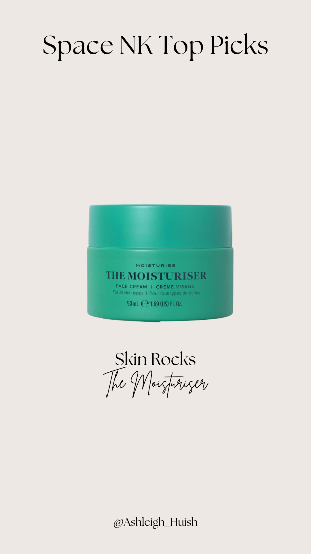 My Top Space NK Picks
Skin Rocks, The Moisturiser  

 #LTKuk #LTKeurope #LTKbeauty
