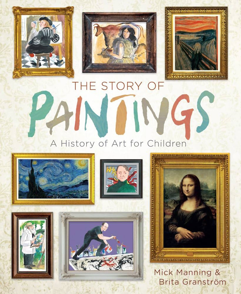 The Story of Paintings: A History of Art for Children | Amazon (US)