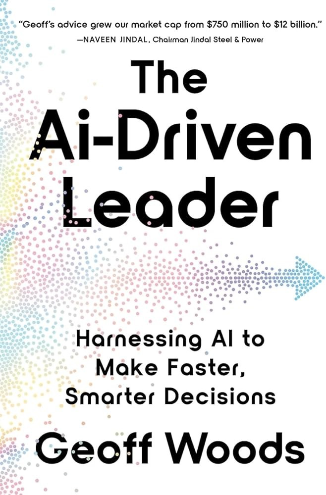 The AI-Driven Leader: Harnessing AI to Make Faster, Smarter Decisions | Amazon (US)