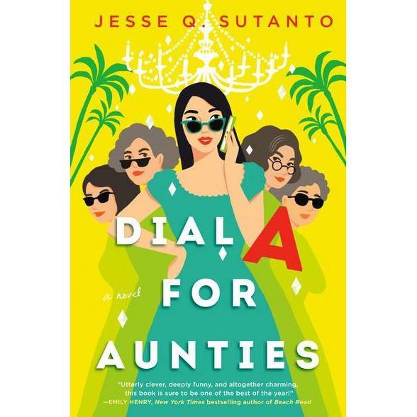 Dial a for Aunties - by  Jesse Q Sutanto (Hardcover) | Target