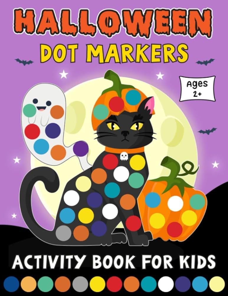Halloween Dot Markers Activity Book For Kids Ages 2+: Fun and Cute Halloween Dot Marker Coloring ... | Amazon (US)