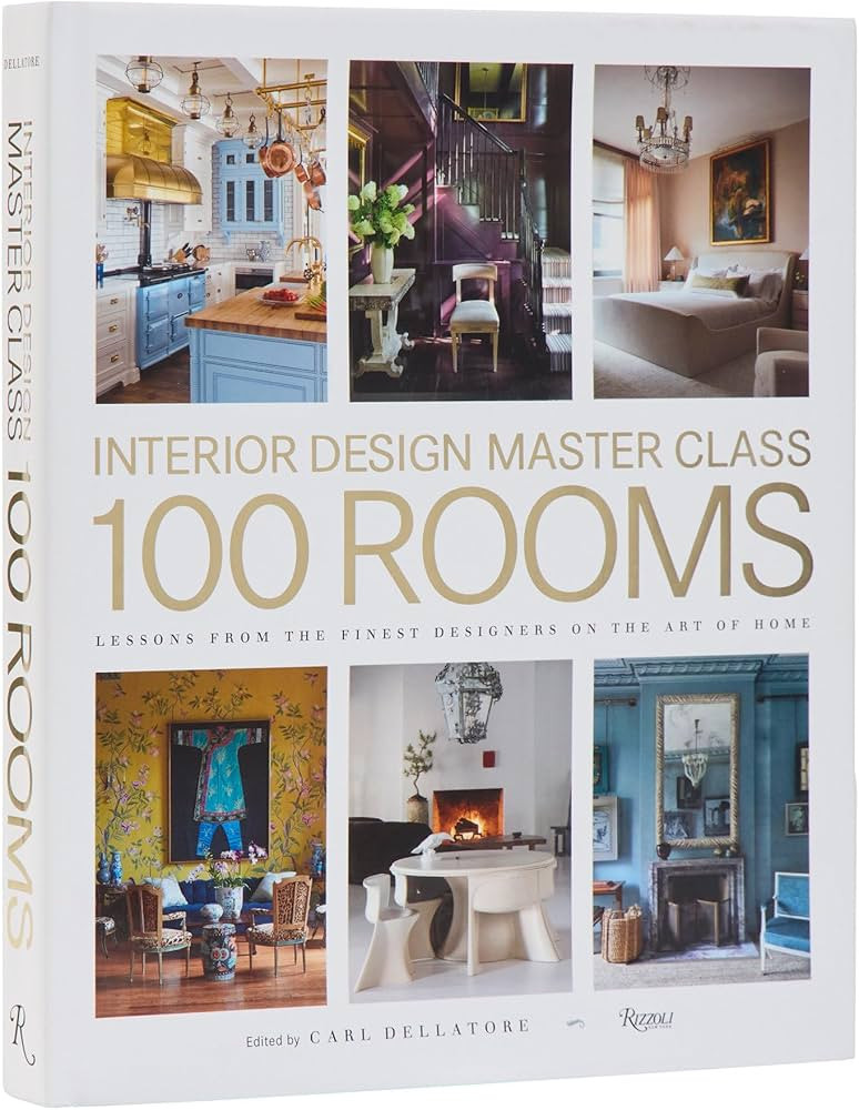 Interior Design Master Class: 100 Rooms: Lessons from the Finest Designers on the Art of Home | Amazon (US)