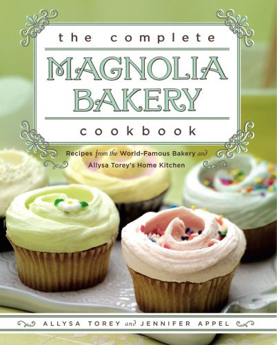 The Complete Magnolia Bakery Cookbook: Recipes from the World-Famous Bakery and Allysa To | Amazon (US)