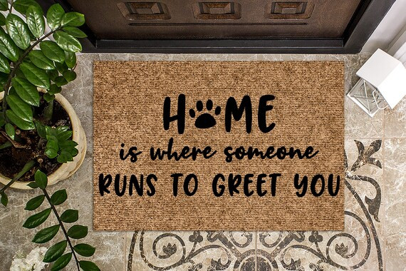 Home is Where Someone Runs to Greet You  Funny Doormat  | Etsy | Etsy (US)